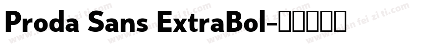 Proda Sans ExtraBol字体转换